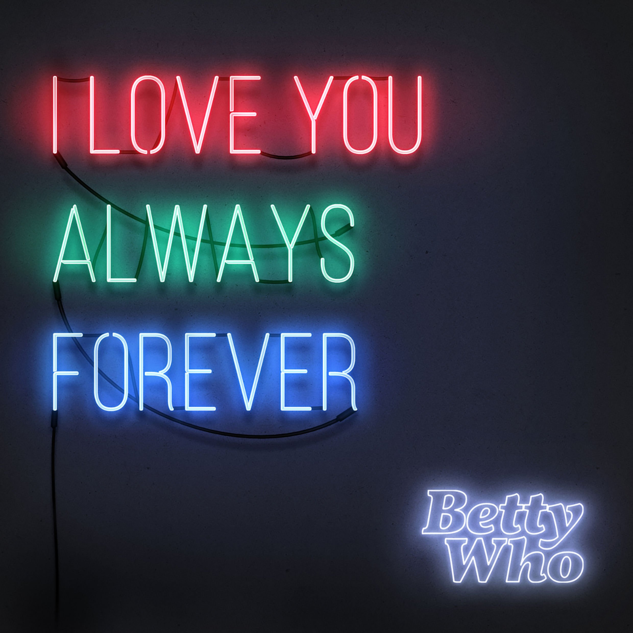 Betty who - i Love you always Forever