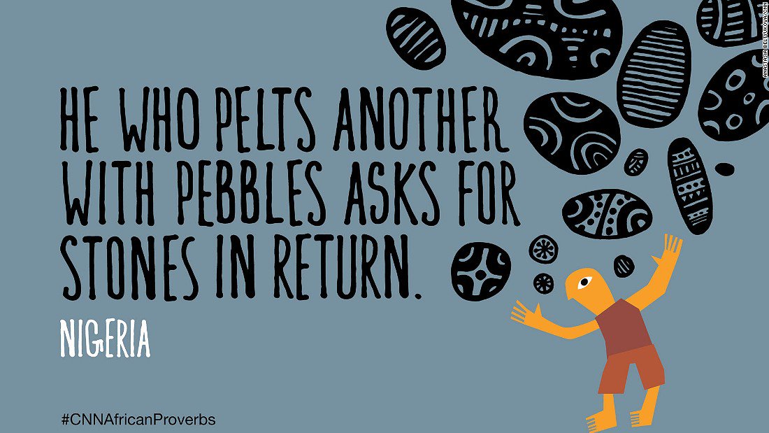 SALVEint's tweet photo. "He who pelts another with pebbles asks for stones in return." #AfricanProverbs #Nigeria https://t.co/aRkYUsuHQ6
