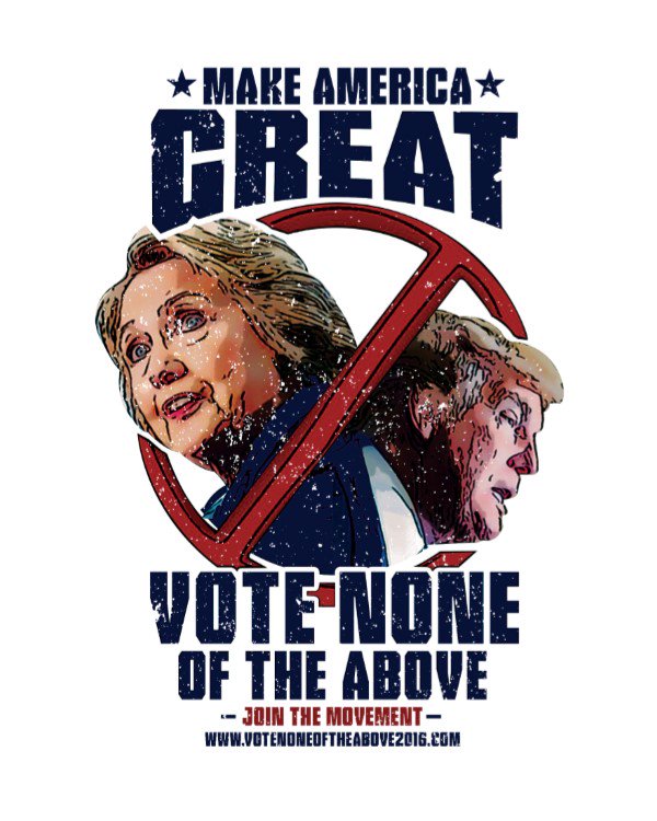 2016VoteNone's tweet image. 4 days til 4th
VoteNoneOfTheAbove2016.com
We'll take action &amp;amp; have fun
#StopTrump
#StopHillary
#AnyoneButTrump