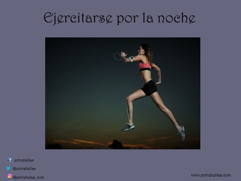 entrebellas's tweet photo. Cual es la mejor hora de #hacerejercicio? #Ejercitarsedenoche o nos #ejercitamos de día https://t.co/Wy1eFg7UnZ https://t.co/L8agNvwpom