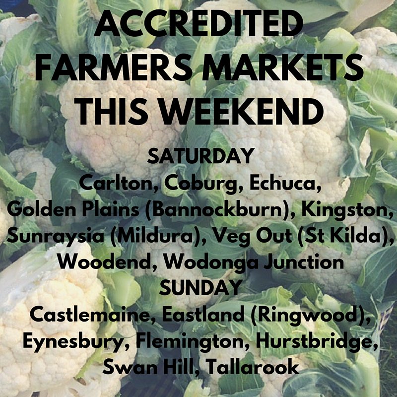 This week's accredited farmers markets! #vfma #vicfarmersmarkets #locafood #inseason