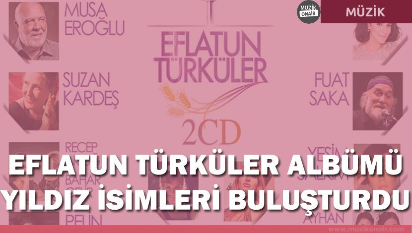 #MüzikOnair | Eflatun Türküler Albümü Yayında >> muzikonair.com/qih9g