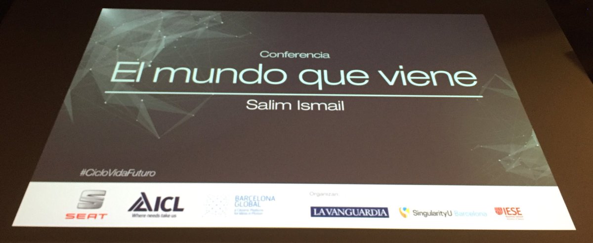 barriosp's tweet photo. Super charla de Salim Ismail... #IESE... Para mi es el mundo que ya esta aquí pero no todos pueden ver. https://t.co/Xp5YhyHka5