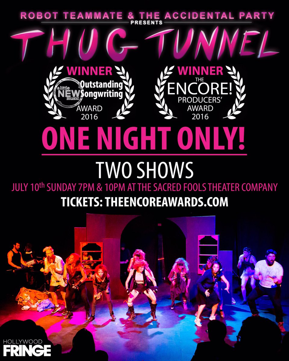 RobotTeammate's tweet photo. ONE NIGHT ONLY! See our encore shows of @ThugTunnel! July 10 @ 7pm &amp; 10pm. Tix: https://t.co/D1klzGDNDv #HFF16 https://t.co/YvohrKjMFs