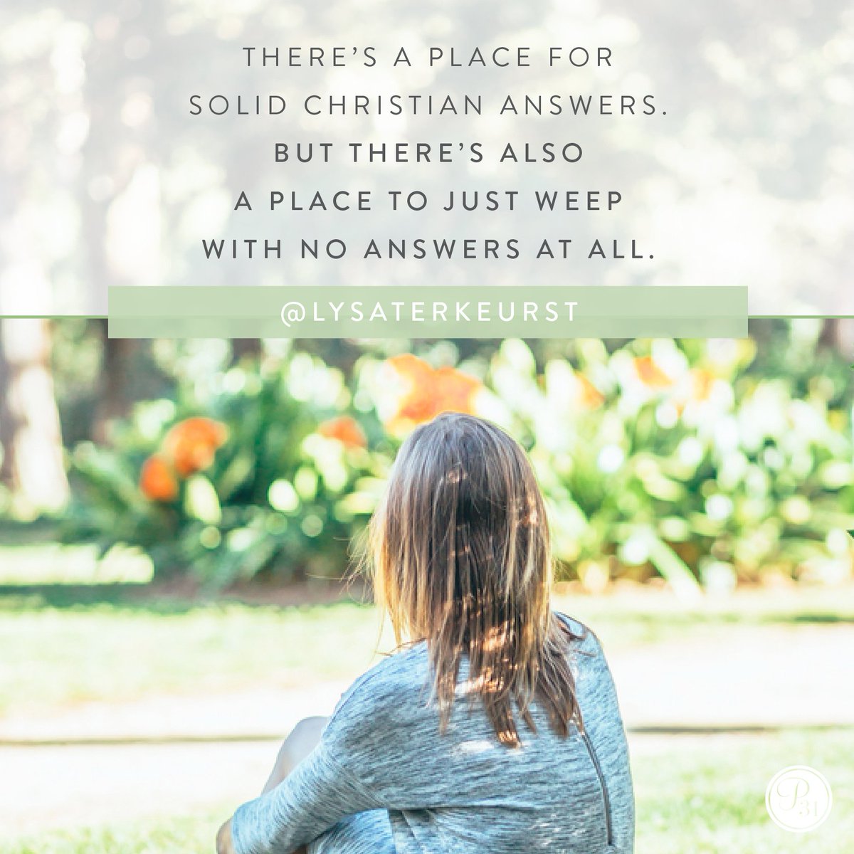 "Rejoice with those who rejoice, and weep with those who weep." Romans 12:15