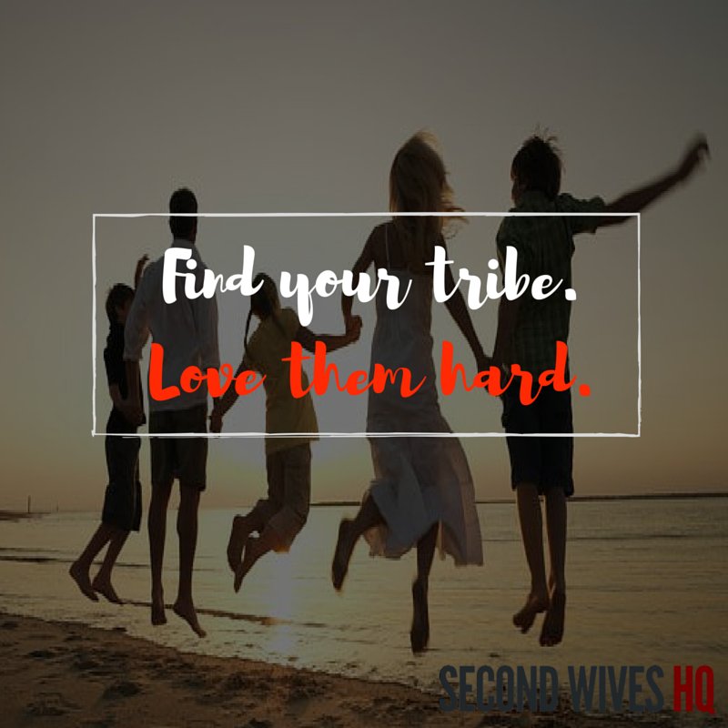 SecondWivesHQ's tweet photo. Find your tribe. Love them Hard #motivation #inspiration #life #quotes #blendedfamily https://t.co/0cb0qTrFSa