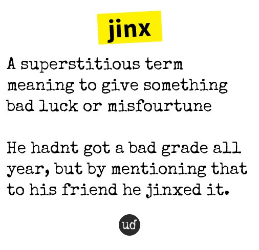 Urban Dictionary on X: @JinxMusic2 Jinx: 1) verb - To unintentionally curse  someone or something by ta    / X