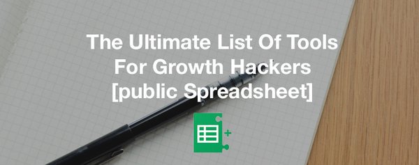 PatriceTruong's tweet photo. The Ultimate List Of Tools For Growth Hackers [public Spreadsheet] https://t.co/I7F4PfPd0D #growthhacking https://t.co/mVMD4Lehao