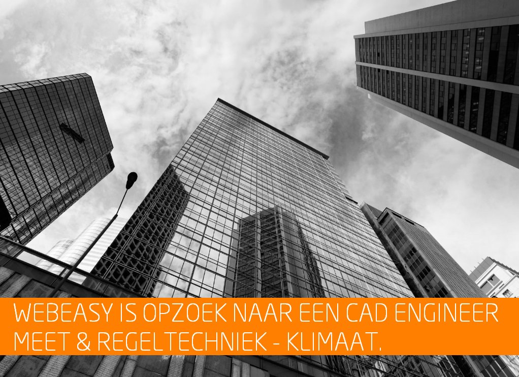 Vanwege groei is Webeasy opzoek naar een CAD Engineer Meet &amp; Regeltechniek. Zie vacature: bit.ly/29dMBzf