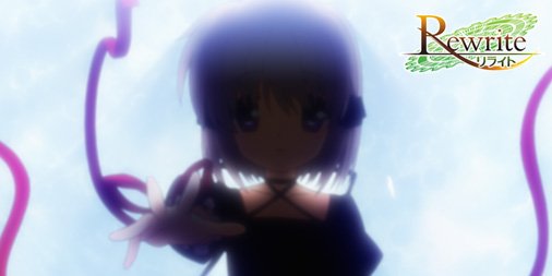Tvアニメ Rewrite Tvアニメ Rewrite 第1話 世界か 自分か ご覧頂きありがとうございました いかがでしたでしょうか Rewrite Tv