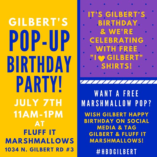 GilbertYourTown's tweet photo. Wednesday is #GilbertAZβs birthday and weβre celebrating with a pop-up party at @FluffItMallows #HBDGilbert https://t.co/5Ih6aWxJhY