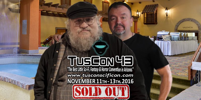 TusConSciFi's tweet photo. #TusCon43 is SOLD OUT! Please follow @TusConSF https://t.co/2FYDYSCPtK