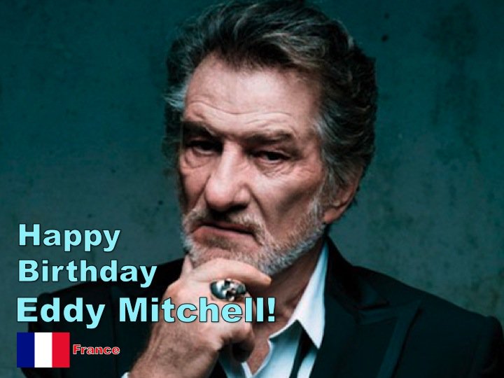 WORLDMUSICAWARD's tweet photo. Happy Birthday to French Legend #EddyMichell!❤️🎶🎉🍾 https://t.co/iSvXkJYLE9