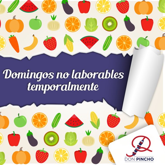 _DonPincho's tweet image. Lamentamos no poder estar contigo el día de hoy, pero recuerda que solo será temporalmente. #domingos #nolaborables