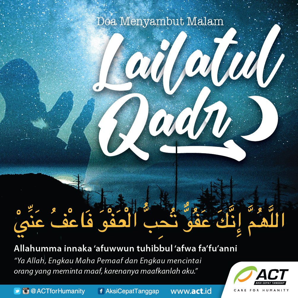 ACTforHumanity's tweet photo. Panjatkanlah do'a menyambut malam Lailatul Qadar... #MenangkanRamadhan https://t.co/7HoTHzJHxF