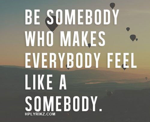 NAIREPnetwork's tweet image. Be somebody who makes everybody feel like a somebody.