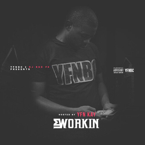 [Mixtape] Im Workin (Hosted By <a href="/Blazzin_Kay/">‼️YFNKay‼️</a> <a href="/DjRedFx/">Dj RedFx</a>  » spnr.la/cuX9yqgE ft <a href="/YFNLUCCI/">IG: YFNLUCCI</a> @Reddcoldhearted