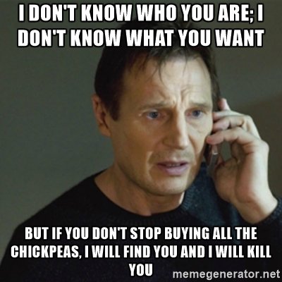 Overheard <a href="/GoCambio/">GoCambio</a>
F:There's no food.
E: I told you I'll share chickpeas
F: I don't want ur damn roasted chickpeas!