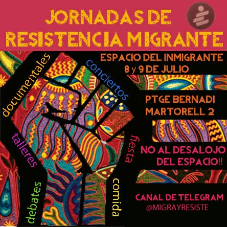 #MigraYresiste
Jornadas de resistencia migrante en contra del desalojo del #EspacioDelinmigrante
8 y 9 Julio!