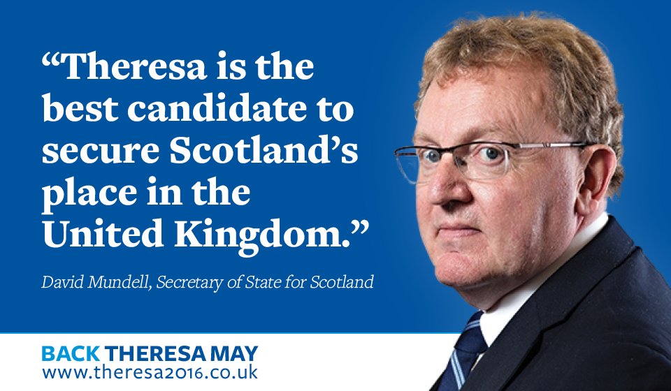 theresa_may's tweet image. We need leadership to unite our country and @DavidMundellDCT is backing Theresa to secure Scotland's place in the UK