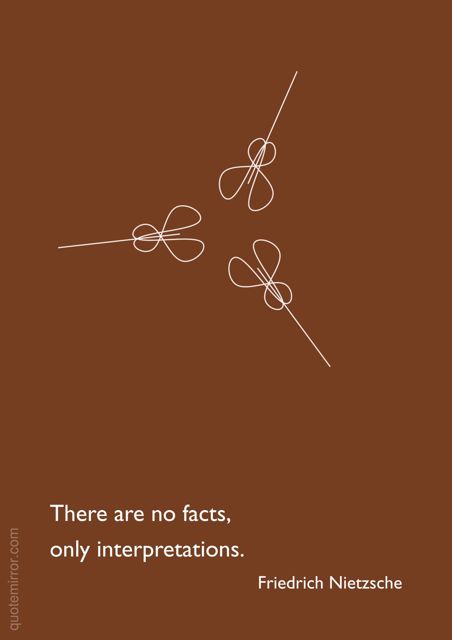 Quote Mirror Friedrich Wilhelm Nietzsche There Are No Facts Only Interpretations Facts Interpretati T Co V25eg18zgr Quote Mirror Friedrich Wilhelm Nietzsche There Are No Facts Only Interpretations Facts Interpretati T Co V25eg18zgr