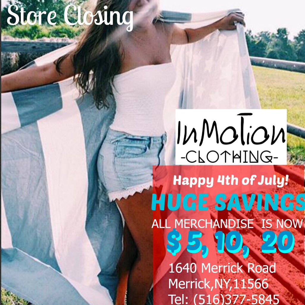 InMotion_NY's tweet photo. #HappyJuly4th 🇺🇸 tomorrow is our last day ! #sale #shop #discount #goingoutofbusiness #storeclosing #fashion #style https://t.co/7vkHQpCX5F