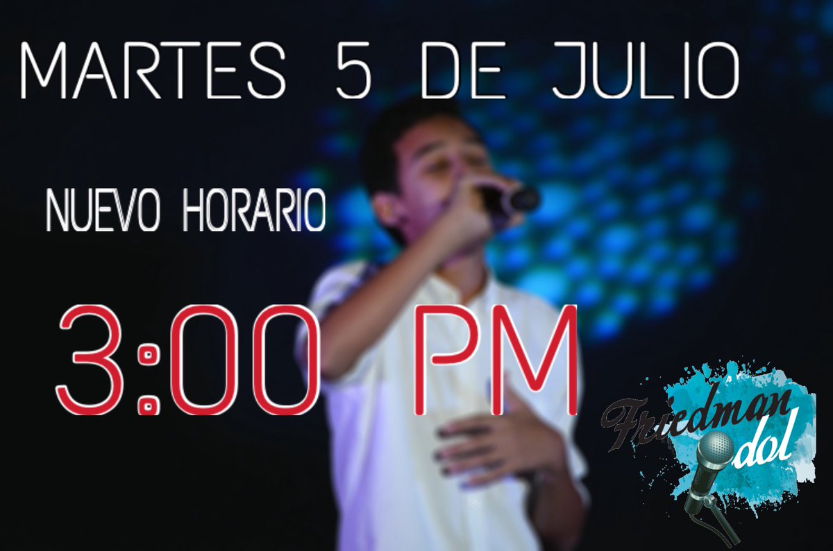 FriedmanIdol's tweet photo. Les informamos que, por motivos de seguridad de todos, nuestra gala final será ADELANTADA para las 3:00 PM https://t.co/2mSIZ9LNMm