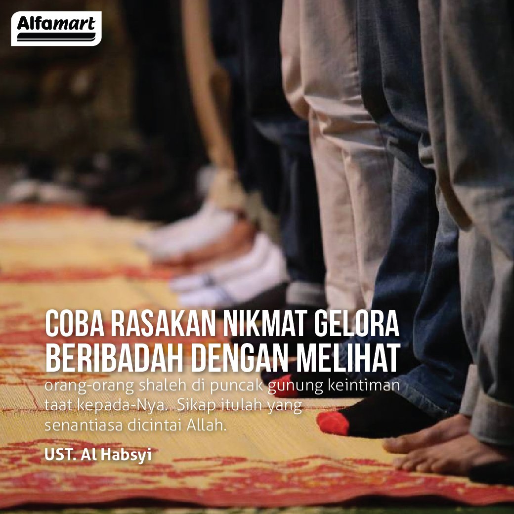 alfamart's tweet photo. Rasakan nikmat gelora beribadah dgn melihat orang shaleh di puncak gunung keintiman taat kepada-Nya @ustad_alhabsyi https://t.co/nHRLMWWCiI