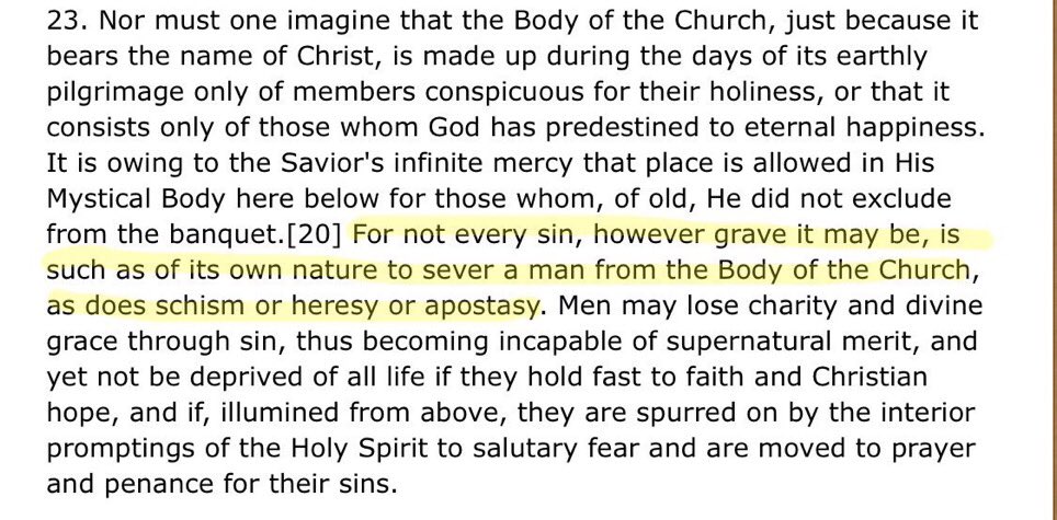 The sin of heresy, BY ITS OWN NATURE, severs a man from the body of the Church. (Mystici Corporis Christi)