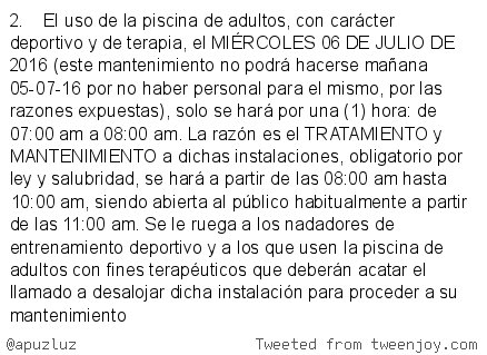 2.    El uso de la piscina de adultos, con carácter deportivo y de terapia, el MIÉRCOLES 06 DE JULIO DE 2016