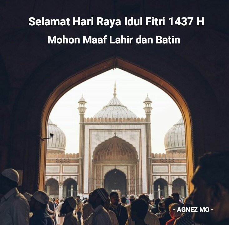 AGNEZ MO, Selamat Hari Raya Idul Fitri 1437 H, Minal aidzin wal faidzin, Mohon maaf lahir dan batin. 🙇🙏 #EidMubarak