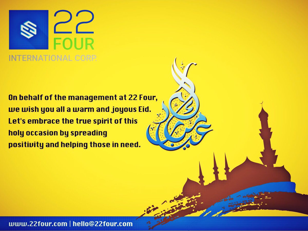 22FOURCOM's tweet photo. #EIDMUBARAK to you and your family from #22Four. May this #EID brings PROSPERITY, HEALTH & HAPPINESS in your lives. https://t.co/C85TGf8XLr