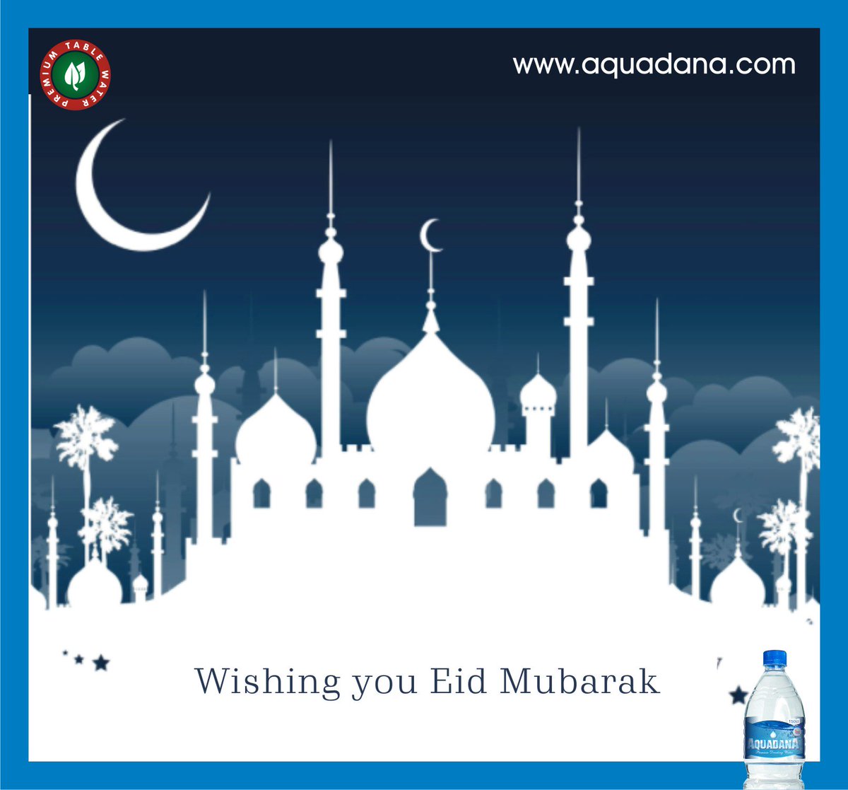 Happy Eid el Fitri from Aquadana! #CelebrateWithAquadana 
#Nigeria