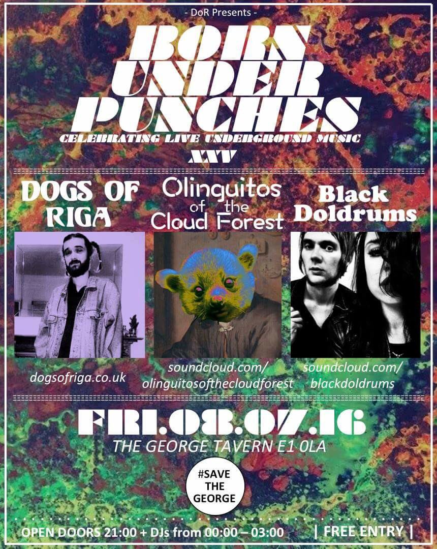 dogsofriga's tweet image. ⚡️⚡️ BORN UNDER PUNCHES ⚡️⚡️ 25th edition - feat #ootcf &amp;amp; @BlackDoldrums 💃🏻 Doors 9pm @GeorgeTavernE1 #live #music