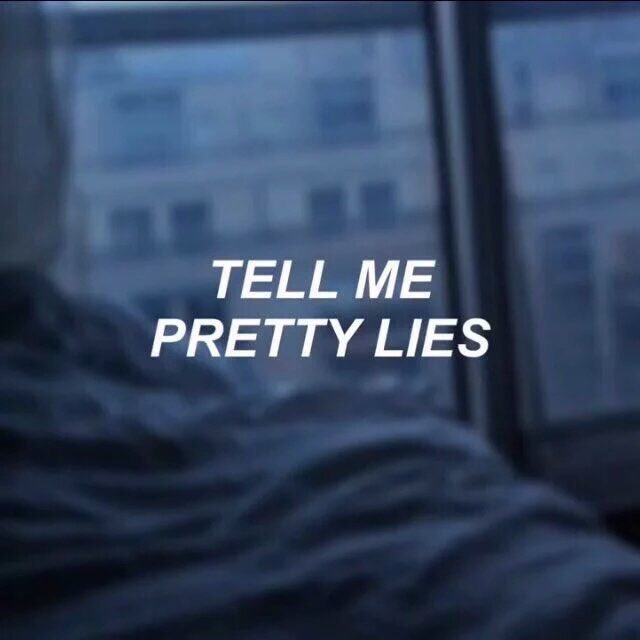 I told me the message. Tell me pretty Lies. Tell me pretty Lies look. Обои tell me pretty Lies. Idfc Blackbear текст.