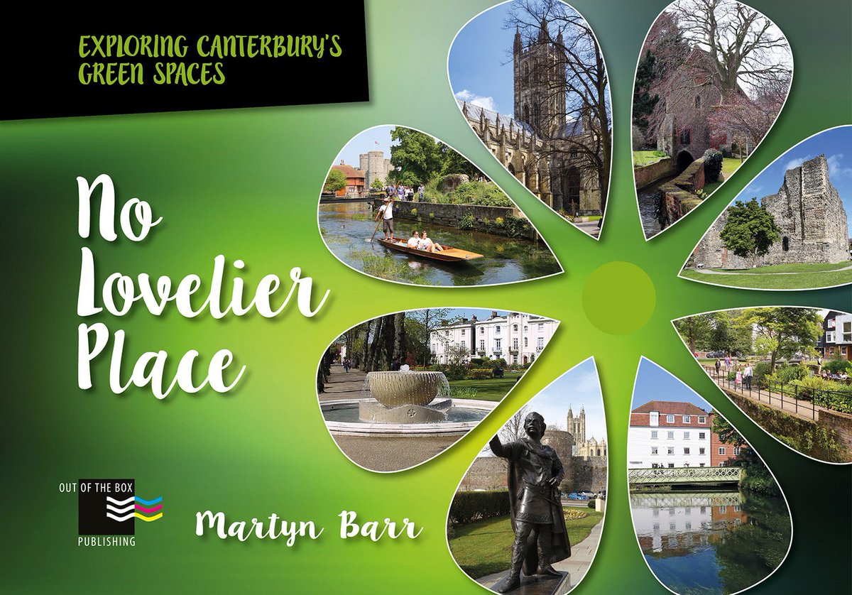 Martynbarr's tweet photo. My latest book on Canterbury's green spaces now available at https://t.co/uHWZeAHT9Z #canterbury #nolovelierplace https://t.co/G5U26GAERG