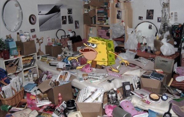 When you hear your bedroom door open and your mom told you like 100 times to clean your room