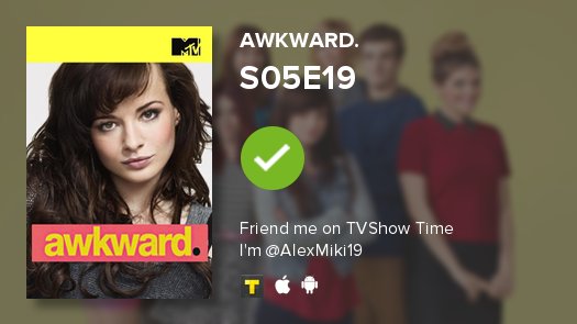 AlexandraD_P's tweet photo. I've just watched episode S05E19 of Awkward.! https://t.co/wmx4cDhWnN #awkward #tvshowtime https://t.co/oGyUDCJfXN