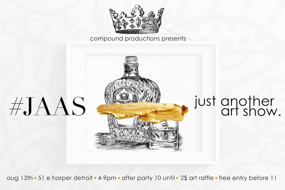 CMPNDDET's tweet photo. 8.13 we're back with our 2nd Annual Just Another Art Show. #JAAS Contact us with any of questions/inquiries. https://t.co/JYoR5ySABs