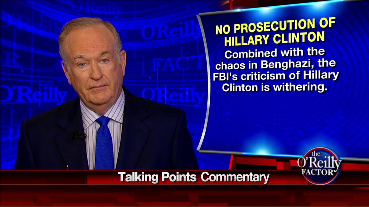 FoxNews's tweet image. .@oreillyfactor: "Combined with the chaos in Benghazi...the @FBI's criticism of @HillaryClinton is withering."