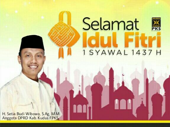 DPD PKS Kudus mengucapkan Selamat Hari Raya Idul Fitri mojon maaf lahir dan batin