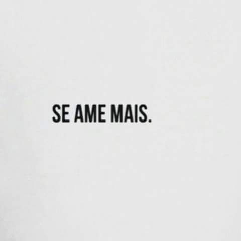 Amar a si mesmo é o começo de um romance para toda a vida.🙌