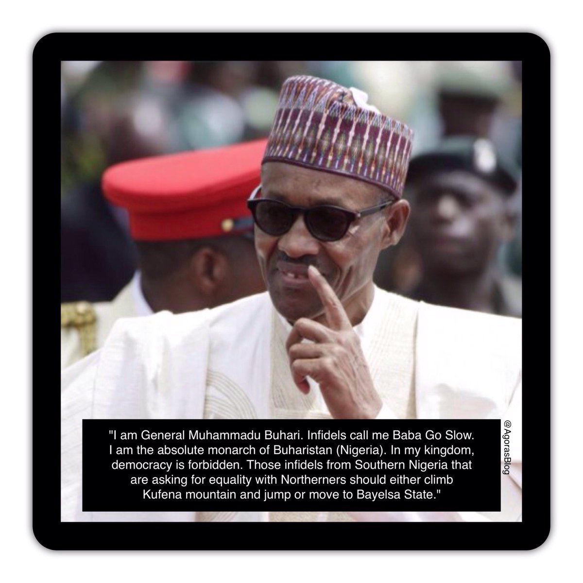 AgorasBlog's tweet photo. "In Nigeria, democracy is forbidden. Infidels asking for equality should climb Kufena mountain and jump." .@MBuhari https://t.co/g3IakasuEq