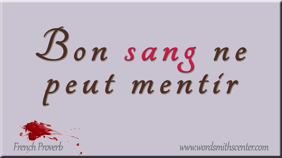 FrenchProverbs_'s tweet photo. Bon sang ne peut mentir #FrenchProverbs #French #Sayings #Proverbes  https://t.co/V6X8v8vdYM https://t.co/Un3h6z5IBw