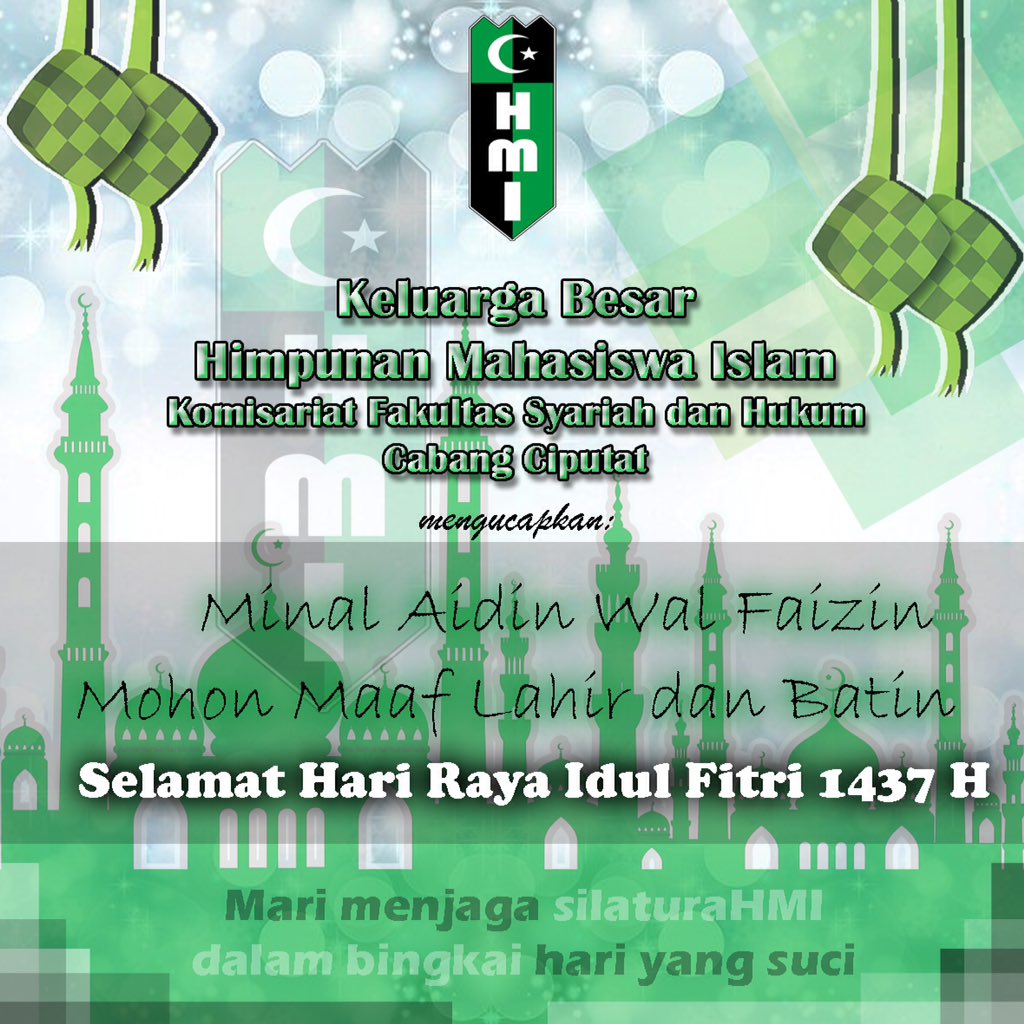 komfaksy's tweet photo. Segenap Kader dan Pengurus HmI Komfaksy Cab. Ciputat, Mengucapkan "Selamat Hari Raya Idul Fitri 1 Syawwal 1437 H" https://t.co/so9svhdjJR