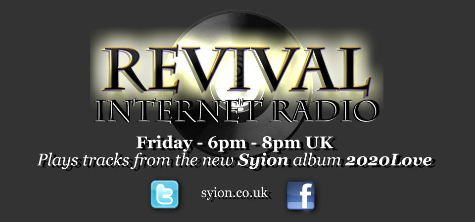 Syion2020's tweet photo. Friday 8th July 6pm – 8pm Revival Internet Radio UK plays tracks from the new #Syion #2020Love @Revivalinternet https://t.co/z8rXpxI8P9
