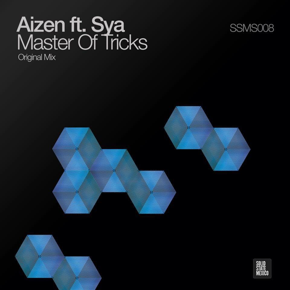 solidstatemx's tweet image. OUT NOW! On all stores @AizenMusic ft Sya "Master Of Tricks" SolidStateMexico.lnk.to/MasterOfTricks