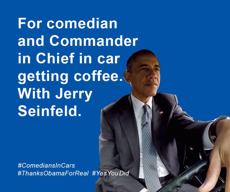 ThxObama4Real's tweet image. For Commander in Chief and #ComediansInCars. #ThanksObamaForReal #YesYouDid bit.ly/1R0bdNI