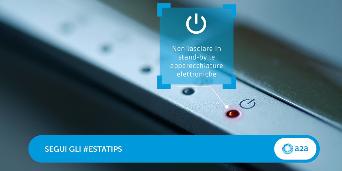 gruppo_a2a's tweet photo. Non lasciare apparecchiature elettroniche come TV, computer e carica batterie dei cellulari in stand-by #estatips https://t.co/PD6dLAiSNh
