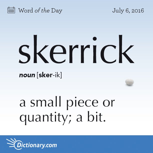 Can you use skerrick in a sentence?

Read the full definition here: dictionary.com/wordoftheday/2…